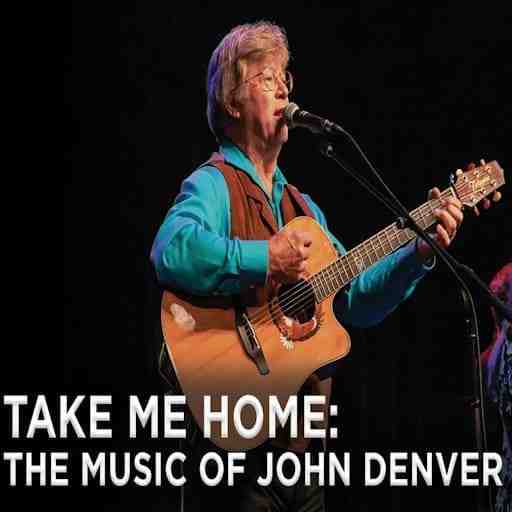 Jim Curry's Take Me Home - The Music of John Denver